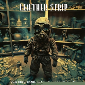 Leaether Strip - The Zoth Ommog Singles & Rarities 1992