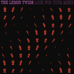 Lemon Twigs - Look For Your Mind!