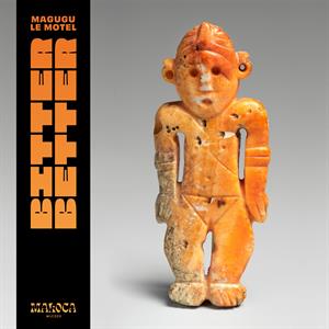 Magugu & Le Motel - Bitter Better / Kindness Weakness