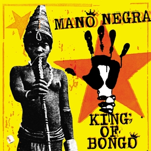 Mano Negra - King of Bongo