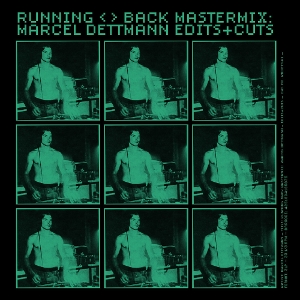 Marcel Dettmann - Running Back Mastermix: Marcel Dettmann - Edits & Cuts