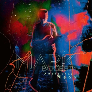 Mark Bogert - Antiquity Neon