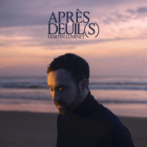 Martin Luminet - Deuil(S)