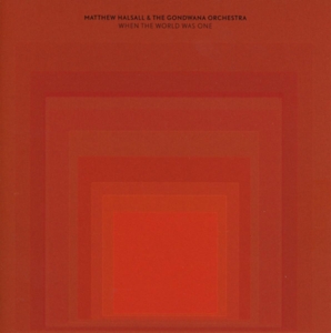 Matthew Halsall - When the World Was One