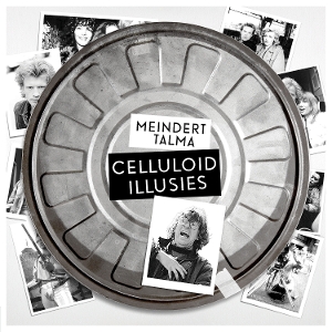 Meindert Talma - Celluloid Illusies