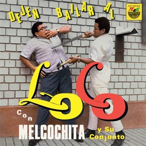Melcochita Y Su Conjunto - Dejen Bailar Al Loco