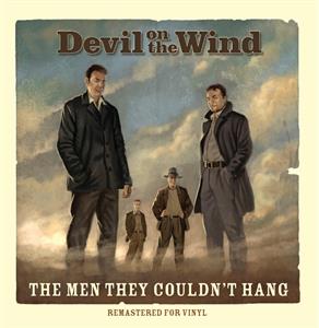 Men They Couldn't Hang - Devil On the Wind