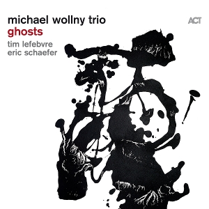 Michael Wollny Trio - Ghosts