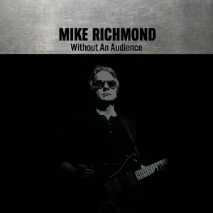 Mike Richmond - Without an Audience