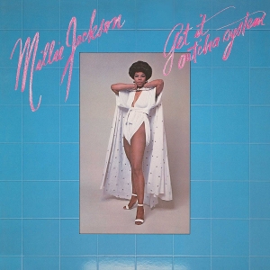 Millie Jackson - Get It Out 'Cha System