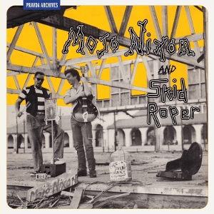 Mojo Nixon& Skid Roper - Mojo Nixon and Skid Roper