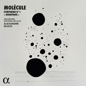 Molecule & Alexandre Bloch & Orchestre National De Lille - Molecule: Symphonie No. 1 Quantique
