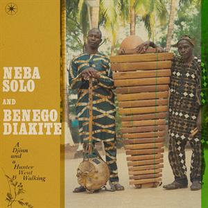 Neba Solo& Benego Diakite - A Djinn and a Hunter Went Walking