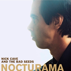 Nick Cave & The Bad Seeds - Nocturama