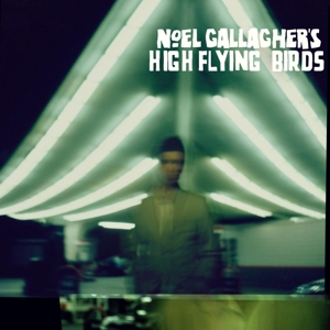 Noel Gallagher S High Flying Birds - Noel Gallagher's High Flying Birds