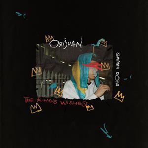 Obijuan X Grimm Doza - King's Wishes