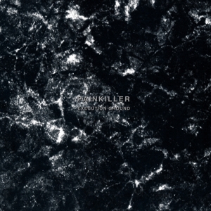 PainKiller (2) - Execution Ground