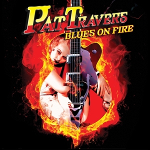 Pat Travers - Blues On Fire