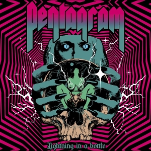 Pentagram - Lightning In a Bottle