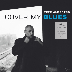Pete Alderton - Cover My Blues-180gr-