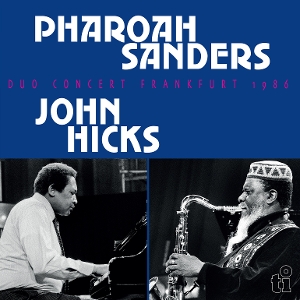 Pharoah Sanders& John Hicks - Duo Concert Frankfurt 1986