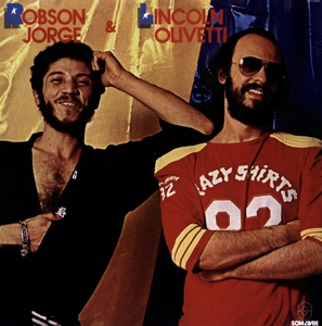 Robson Jorge& Lincoln Olivetti - Same