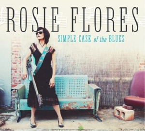 Rosie Flores - Simple Case of the Blues