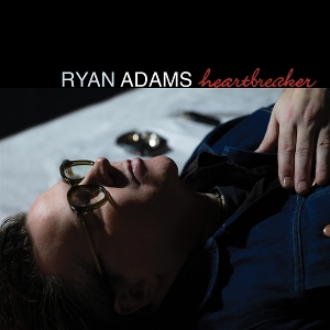 Ryan Adams - Heartbreaker 25th Anniversary Edition
