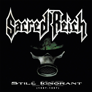 Sacred Reich - Still Ignorant (1987-1997) Live