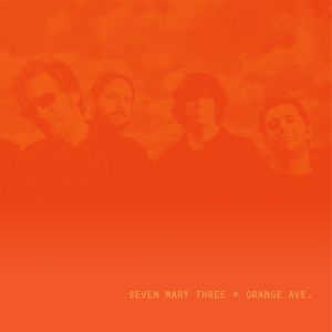 Seven Mary Three - Orange Ave.