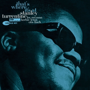 Stanley Turrentine - That's Where It's At