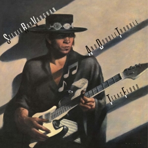 Stevie Ray Vaughan & Double Trouble - Texas Flood
