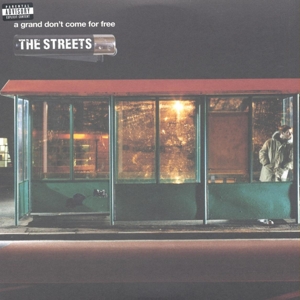 Streets - A Grand Don't Come For Free