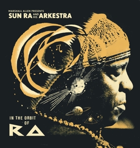 Sun Ra and His Arkestra - In the Orbit of Ra
