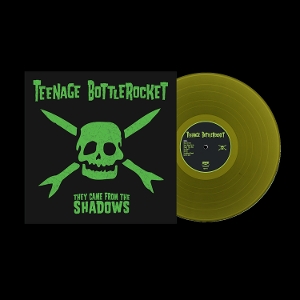 Teenage Bottlerocket - They Came From the Shadows