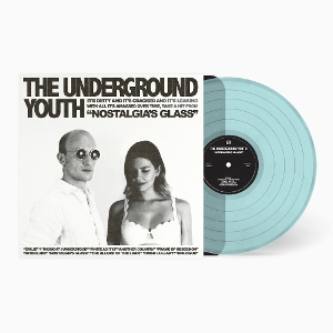 Underground Youth - Nostalgia's Glass