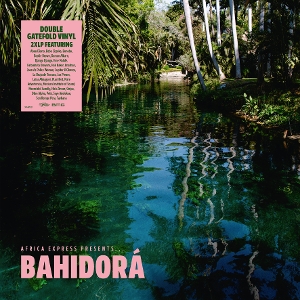 V/A - Africa Express Presents... Bahidora