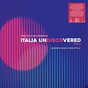 V/A - Fred Ventura Presents Italia Undiscovered Vol.1 - Modern Disco From Italy