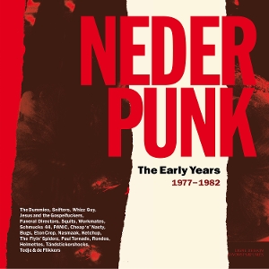 V/A - Nederpunk the Early Years 1977-1982