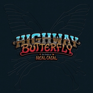 Various Artists - Highway Butterfly: the Songs of Neal Casal