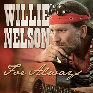 Willie Nelson - For Always