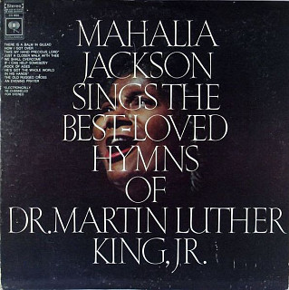 Mahalia Jackson - Mahalia Jackson Sings The Best-Loved Hymns Of Martin Luther King, Jr.