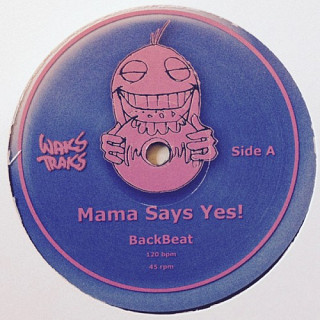 Mama Say Yes! - BackBeat / BlowOff