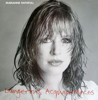 Marianne Faithfull - Dangerous Acquaintances
