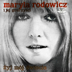 Maryla Rodowicz I Jej Gitarzyści - Żyj Mój Świecie