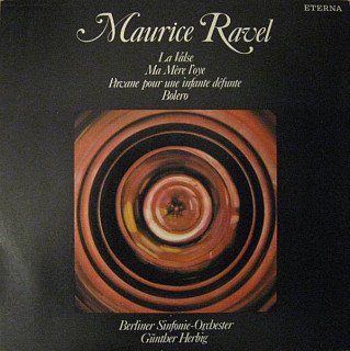 Maurice Ravel - La Valse / Ma Mère l'Oye / Pavane Pour Une Infante Défunte / Bolero
