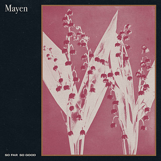 Mayen - So Far So Good