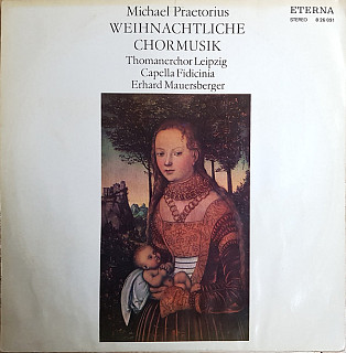 Michael Praetorius, Thomanerchor Leipzig, Capella Fidicinia, Erhard Mauersberger - Weihnachtliche Chormusik
