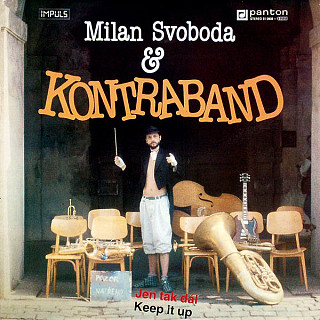 Milan Svoboda & Kontraband - Jen tak dál / Keep It Up