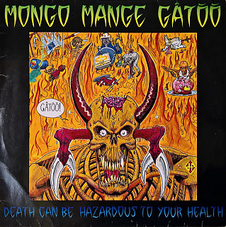 Mongo Mange Gatoo - Death Can Be Hazardous To Your Health